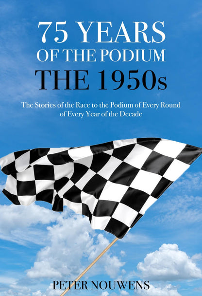 75 YEARS OF THE PODIUM. The 1950s