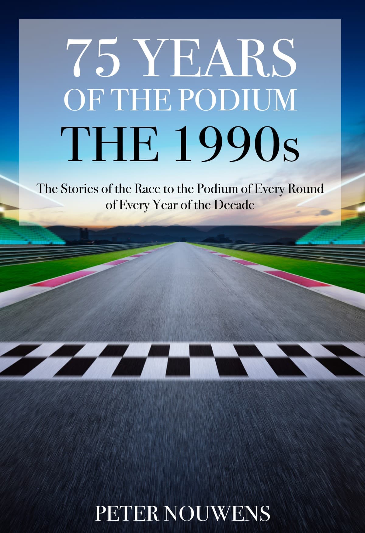 75 YEARS OF THE PODIUM. The 1990s